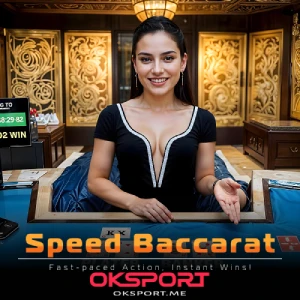 OKSport Casino Baccarat Tốc Độ