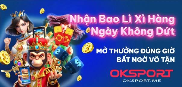 OKSports nhận bao lì xì mỗi ngày